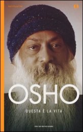 Osho Questa è La Vita